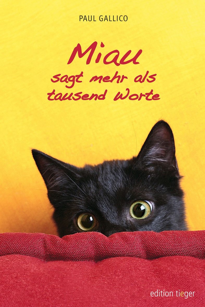 edition tieger: Paul Gallico: Miau - sagt mehr als tausend Worte